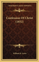 Confession Of Christ 110408662X Book Cover