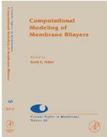 Computational Modeling of Membrane Bilayers: Volume 60 0123738938 Book Cover