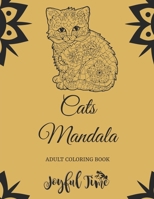 Cats Mandala: Coloring book for adults with 50 beautiful cats. Relaxing designs to relieve stress B0BJ88HLYR Book Cover