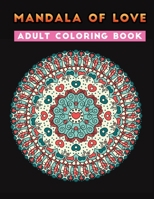 mandala of love adult coloring book B08SBHDML5 Book Cover