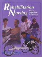 Rehabilitation Nursing: Process, Applications, & Outcomes 032301190X Book Cover