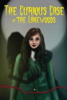 The Curious Case of the Lakewoods 1540499421 Book Cover