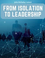 From Isolation to Leadership: A Review of American Foreign Policy 1805474545 Book Cover