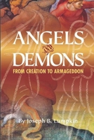 Angels and Demons: From Creation to Armageddon B087L4VB4P Book Cover