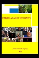 CRIMES AGAINST HUMANITY B091WFG912 Book Cover