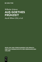 Aus Goethes Fr�hzeit 1514147777 Book Cover