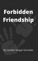 Forbidden Friendship B0B3952GWV Book Cover