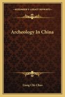 Archeology In China 1432630415 Book Cover