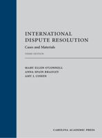 International Dispute Resolution: Cases and Materials 1594609047 Book Cover