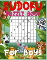 Sudoku Puzzle Book For Boys: 250 Sudoku Puzzles For Boys Easy - Hard - Difficult - A Brain Game For Smart Boys - large print sudoku puzzle books 167382773X Book Cover