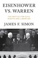 Eisenhower vs. Warren: The Battle for Civil Rights and Liberties 0871407558 Book Cover