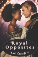 Royal Opposites B0CP26JMHD Book Cover