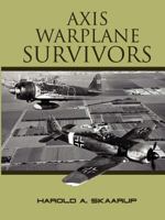 Axis Warplane Survivors 1300067446 Book Cover