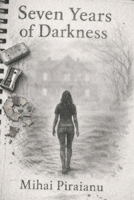Seven years of darkness B084DGFCTC Book Cover