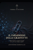 Il paradosso delle graffette: Quali pericoli possono emergere per l’umanità con l’uso delle super intelligenze artificiali? (Terra e Futuro) (Italian Edition) B0HKHNBGQF Book Cover