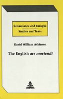 The English Ars Moriendi (Renaissance and Baroque, Vol 5) 0820419036 Book Cover