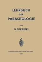 Lehrbuch der Parasitologie: Unter Besonderer Berücksichtigung der Parasiten des Menschen 3662233843 Book Cover
