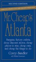 Mr. Cheap's Atlanta: Bargains, Factory Outlets, Deep Discount Stores, Cheap Places to Stay, Cheap Eats, and Cheap, Fun Things to Do (Mr. Cheap's) 1580626920 Book Cover