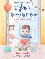 Dylan's Birthday Present - Hawaiian Edition : Children's Picture Book 1649620241 Book Cover