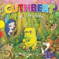 Cuthbert and Friends 1912700824 Book Cover