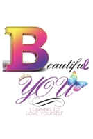 Beautiful You: Learning to Love Yourself B08RH7MKFK Book Cover