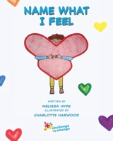 Name What I Feel 173632649X Book Cover