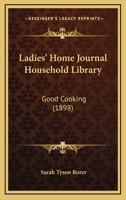 Ladies' Home Journal Household Library: Good Cooking 1164659685 Book Cover