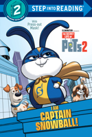 The Secret Life of Pets 2: I Am Captain Snowball 1984849824 Book Cover