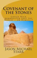 Covenant of the Stones: How Nick Armbruster Saved the World -- and Himself 1494412233 Book Cover