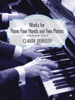Works for Piano Four Hands and Two Pianos, Series I (Series 1) 0486269744 Book Cover