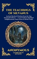 The Teachings of Silvanus: Ancient Mystical Wisdom from the Nag Hammadi Library - A Lost Guide to Spiritual Enlightenment, Inner Peace & Divine Truth ... Reading) (Library of Alexandria - Esoteric) 1807924882 Book Cover