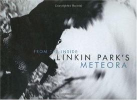 From the Inside: Linkin Park's Meteora 0960357416 Book Cover