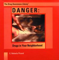 Danger: Drugs in Your Neighbourhood (Drug Awareness Library) 0823950514 Book Cover