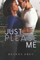 Just Please Me B08ZD4MZWY Book Cover