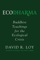 Ecodharma: Buddhist Teachings for the Ecological Crisis 1614293821 Book Cover