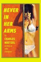 Never In Her Arms 1434400077 Book Cover