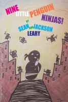 Nine Little Penguin Ninjas 0692226966 Book Cover