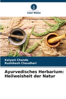Ayurvedisches Herbarium: Heilweisheit der Natur 620910598X Book Cover
