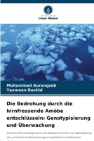 Die Bedrohung durch die hirnfressende Amöbe entschlüsseln: Genotypisierung und Überwachung (German Edition) 6208613035 Book Cover