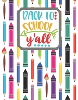 Back to School Y'all: Drawing and Writing Notebook for Pre-K to Grade 2 school-aged kids with dotted-line pages 1086286014 Book Cover