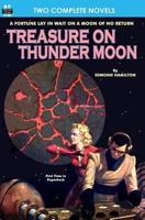 Treasure on Thunder Moon & Trail of the Astrogar 1612871348 Book Cover