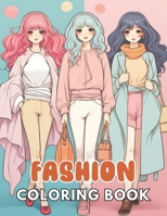 Fashion Coloring Book for Girls: 100+ High-quality Illustrations for All Fans B0CTJJQWVQ Book Cover