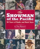 The Showman of the Pacific - 50 Years of Radio and Rock Stars 0975374079 Book Cover