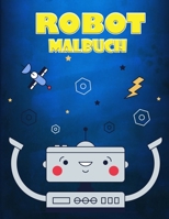 Roboter-Malbuch f�r Kinder im Alter von 4-7 Jahren: Eine gro�e Sammlung von F�rbeseiten f�r Jungen und M�dchen 8231438645 Book Cover