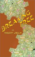 Breaking Free: Your Handbook for Financial Freedom 0759606676 Book Cover