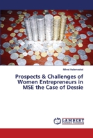 Prospects & Challenges of Women Entrepreneurs in MSE the Case of Dessie 6139922860 Book Cover