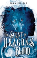 The Scent of Dragon's Blood (Berserker Loop #1) B09JBKBDXG Book Cover