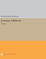 Lorenzo Ghiberti: Volume I 0691200556 Book Cover