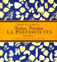 Anna Del Conte's Italian Kitchen LA Pastasciutta: Pasta Dishes 0671870319 Book Cover