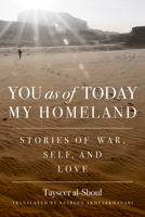 You as of Today My Homeland: Stories of War, Self, and Love 1611862108 Book Cover